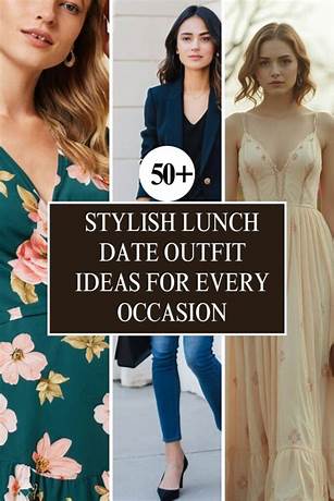 Casual lunch date outfit ideas for ladies