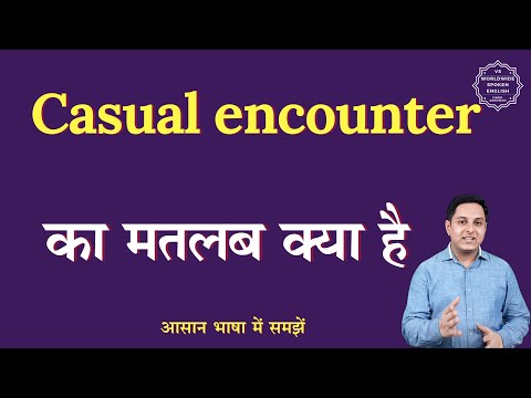 Casual encounter meaning in hindi with example