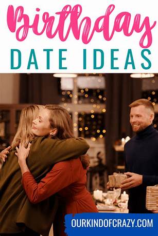 Birthday date ideas for him