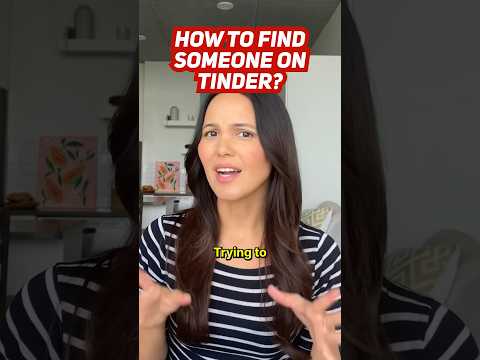 Can you find someone on tinder by name